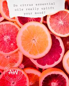 BLOG POST - Do citrus essential oils really uplift your mood?
